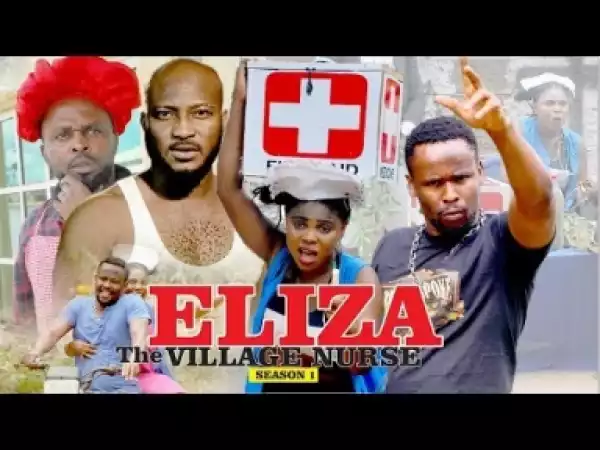Video: Eliza The Village Doctor [Season 1] - Latest 2018 Nigerian Nollywoood Movies